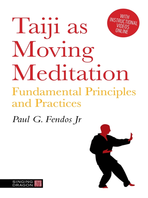 Title details for Taiji As Moving Meditation by Paul G. Fendos Jr. - Available